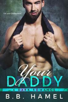 Your Daddy: A Dark Romance Read online