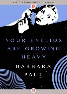 Your Eyelids Are Growing Heavy Read online