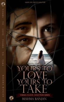 Yours To Love Yours To Take: Salim And Anita's Sanctum (Verma Clan's Sanctum Series)