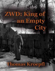 ZWD: King of an Empty City