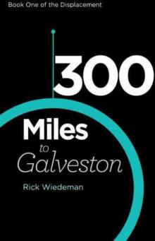 300 Miles to Galveston