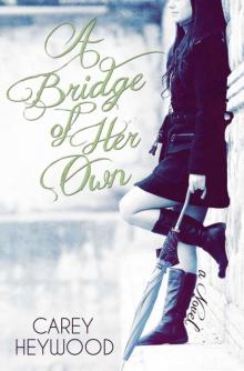 A Bridge of Her Own Read online