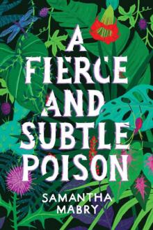 A Fierce and Subtle Poison Read online