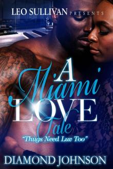 A Miami Love Tale: Thugs Need Luv Too Read online