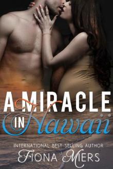 A miracle in Hawaii: a contemporary sexy romance Read online