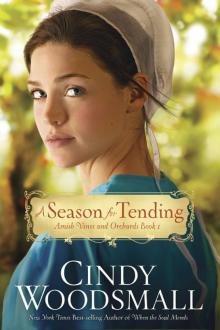 A Season for Tending: Book One in the Amish Vines and Orchards Series Read online