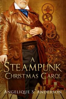 A Steampunk Christmas Carol: (The Dracosinum Tales)