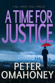 A Time for Justice: A Legal Thriller (Bill Harvey Book 4) Read online