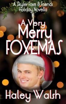 A Very Merry Foxemas: A Skyler Foxe & Friends Holiday Novella (The Skyler Foxe Mysteries) Read online