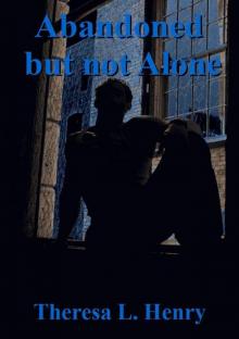 Abandoned but Not Alone Read online