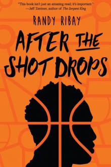 After the Shot Drops Read online