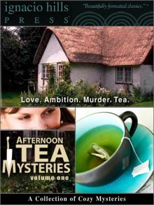 Afternoon Tea Mysteries, Volume One: A Collection of Cozy Mysteries (Three thrilling novels in one volume!) Read online