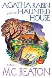 Agatha Raisin and the Haunted House Read online