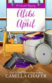 Alibi in April (Calendar Mysteries Book 4) Read online
