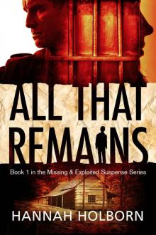 All That Remains (A Missing and Exploited Suspense Novel Book 1) Read online
