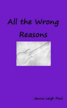 All The Wrong Reasons Read online