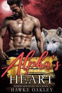 Alpha's Heart (Indigo Mountain Pack Book 3) Read online