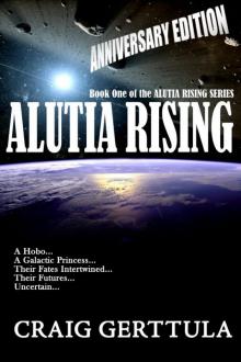 Alutia Rising, Anniversary Edition (Alutia Rising Series, Book 1) Read online