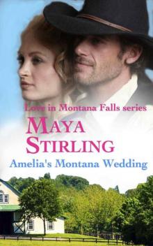 Amelia's Montana Wedding (Love In Montana Falls Book 1) Read online