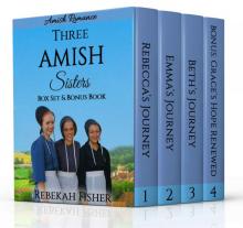 AMISH ROMANCE: Three Amish Sisters Box Set: PLUS NEW BONUS BOOK - Grace's Hope Renewed! Read online
