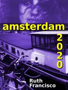 Amsterdam 2020 (Amsterdam Series Book 2)