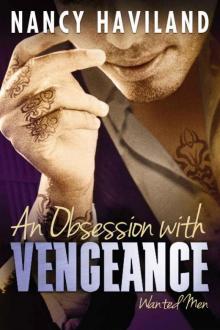 An Obsession with Vengeance (Wanted Men Book 3) Read online
