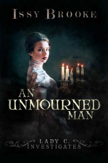 An Unmourned Man (Lady C. Investigates Book 1) Read online