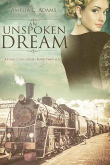 An Unspoken Dream (Kansas Crossroads Book 13) Read online