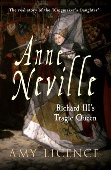 Anne Neville: Richard III's Tragic Queen Read online