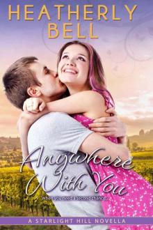 Anywhere with You (Starlight Hill Series) Read online