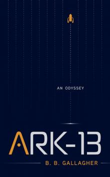 Ark-13: An Odyssey Read online