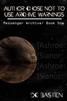 Author Chose Not To Use Archive Warnings (The Messenger Archive Book 1) Read online