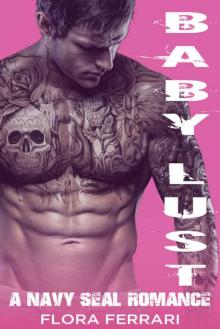 Baby Lust: A Navy SEAL Romance (A Man Who Knows What He Wants #1) Read online