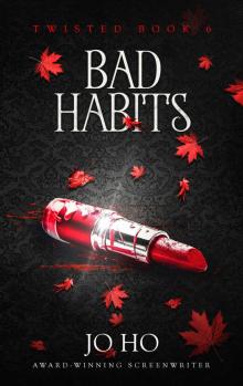Bad Habits: Twisted Book 6