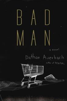Bad Man_A Novel Read online