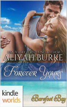 Barefoot Bay: Forever Yours (Kindle Worlds Novella) Read online