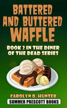 Battered and Buttered Waffle: Book 2 in The Diner of the Dead Series Read online