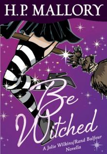 Be Witched (Novella): A Jolie Wilkins/Rand Balfour Novella