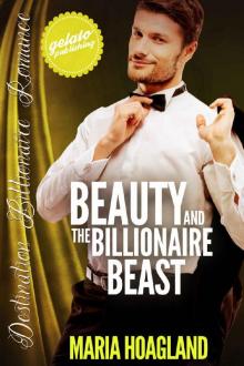 Beauty and the Billionaire Beast (Destination Billionaire Romance Book 6) Read online