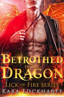 Betrothed to the Dragon (Lick of Fire)