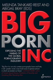 Big Porn Inc: Exposing the Harms of the Global Pornography Industry