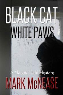 Black Cat White Paws_A Maggie Dahl Mystery Read online