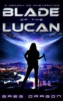 Blade of the Lucan: A Memory of Anstractor Read online