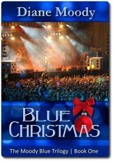 Blue Christmas (The Moody Blue Trilogy | Book One) Read online