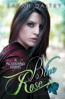 Blue Rose (A Flowering Novel)