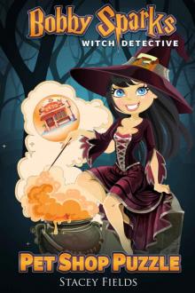 Bobby Sparks Witch Detective: Pet Shop Puzzle ( A Paranormal Cozy Mystery)