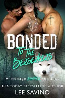 Bonded to the Berserkers: A menage shifter romance (Berserker Brides Book 4) Read online