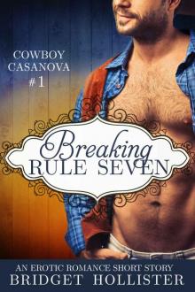 Breaking Rule Seven (Cowboy Casanova #1)