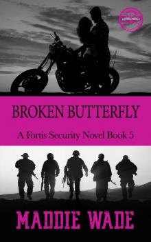 Broken Butterfly_A Fortis Security Novel Read online