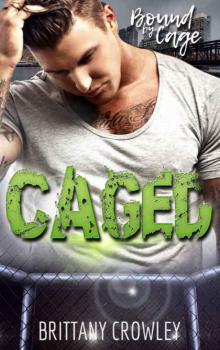 Caged (Bound by Cage Book 1) Read online